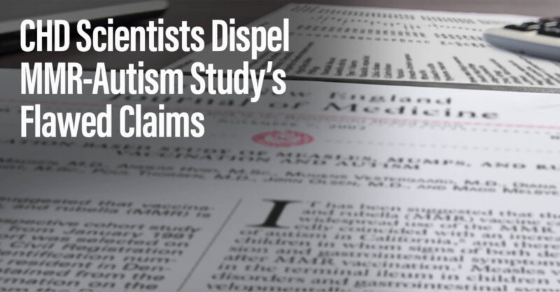 CHD Scientists Dispel MMR-Autism Study's Flawed Claims