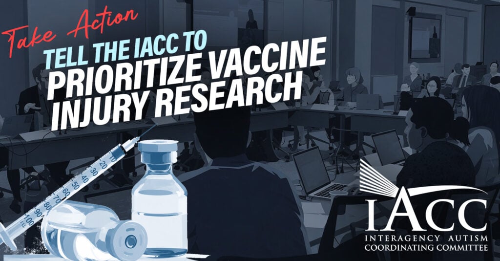 Take Action: Tell the IACC to Prioritize Vaccine injury Research