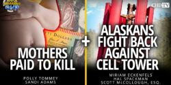 Good Morning CHD Episode Graphic: Mothers Paid To Kill + Alaskans Fight Back Against Cell Tower