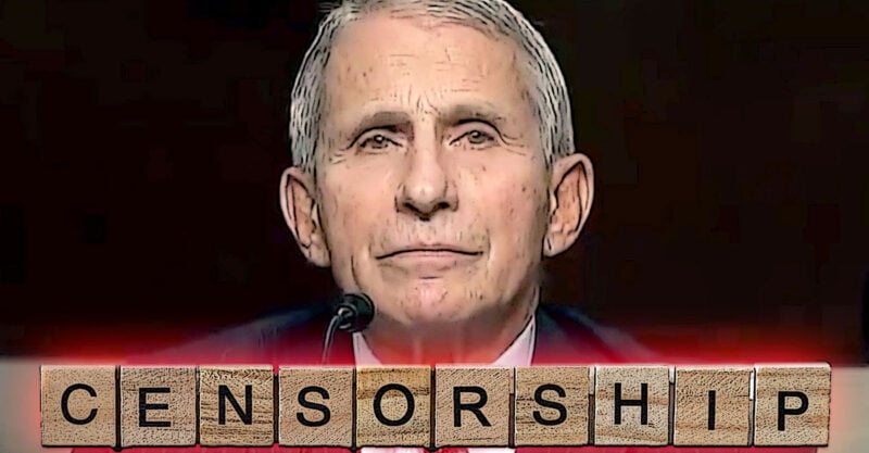 anthony fauci and word "censorship"