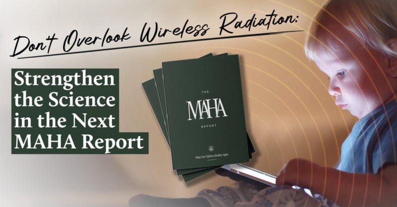 Don't overlook wireless radiation.