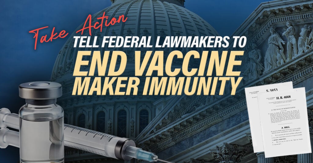 Tell Federal Lawmakers to End Vaccine Maker Immunity