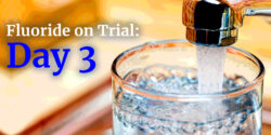 faucet with cup of water and words "fluoride trial day 3"