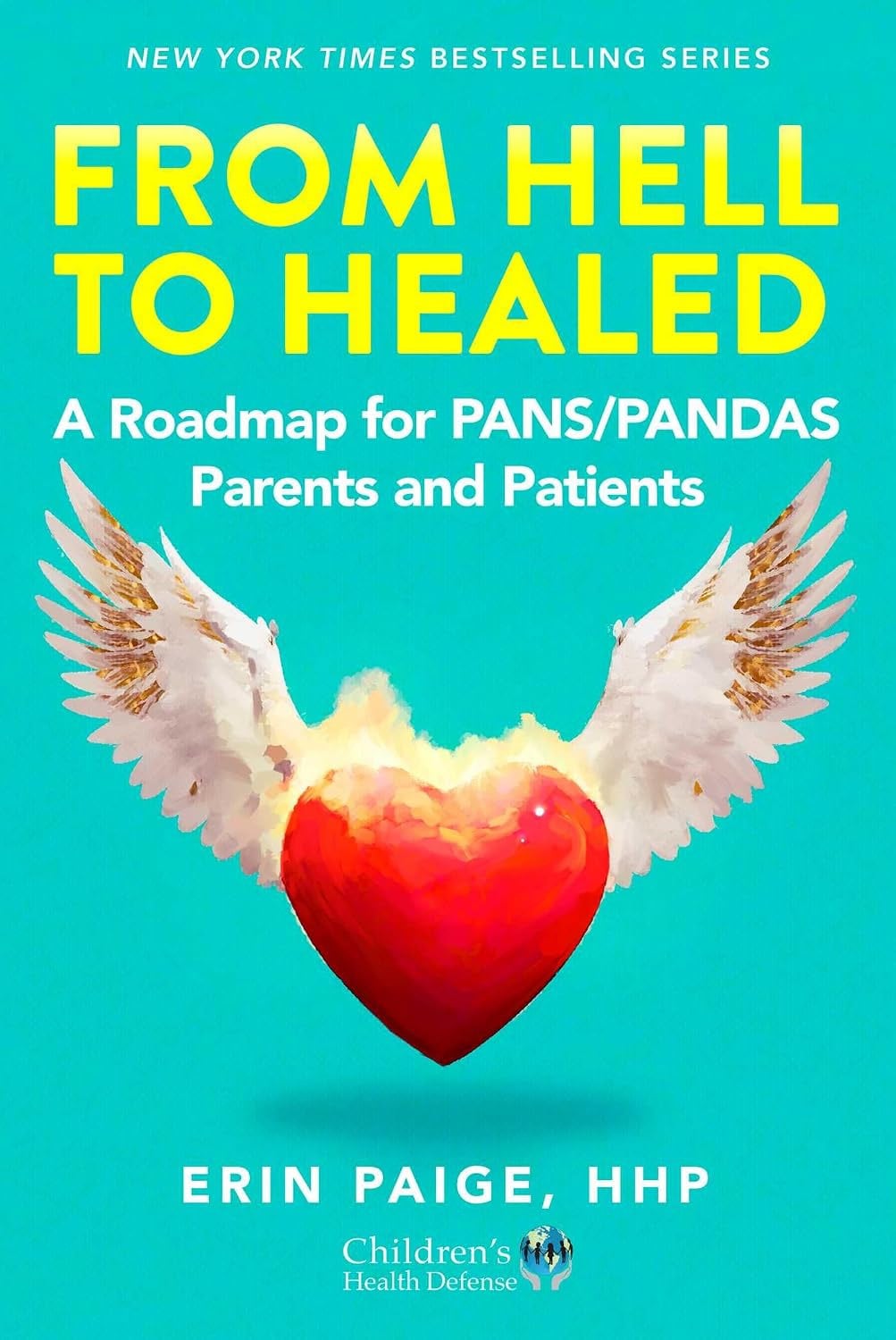 From Hell to Healed: A Roadmap for PANS/PANDAS Parents and Patients - Book Cover