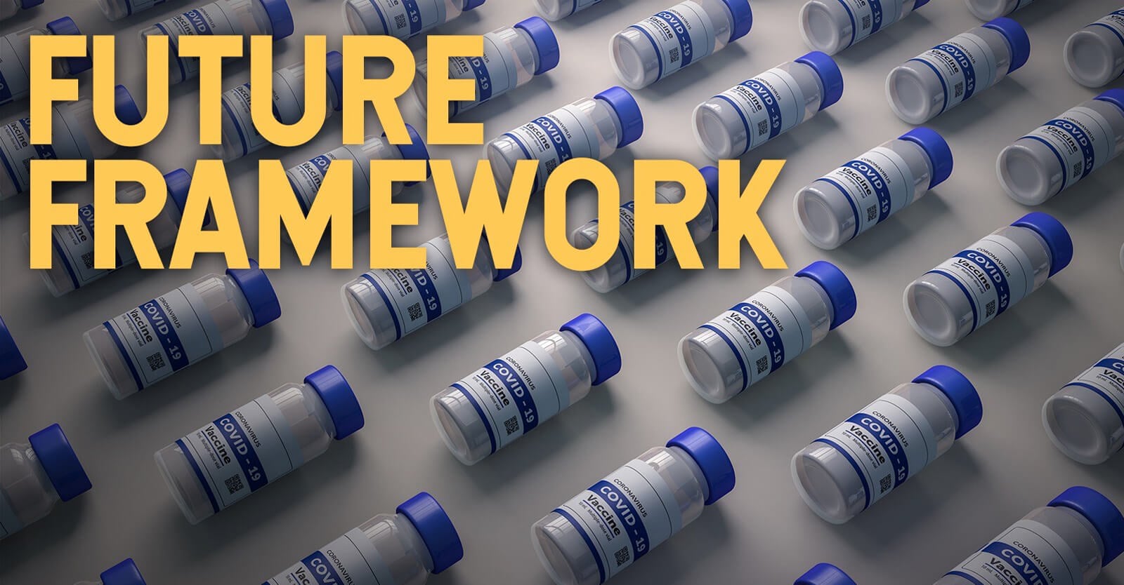 vaccine vials with text uture framework