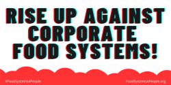 The People's Counter-Mobilization to Transform Corporate Food Systems began on Sunday.