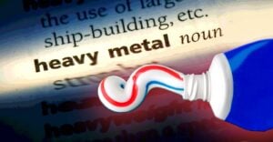 toothpaste and words "heavy metal"
