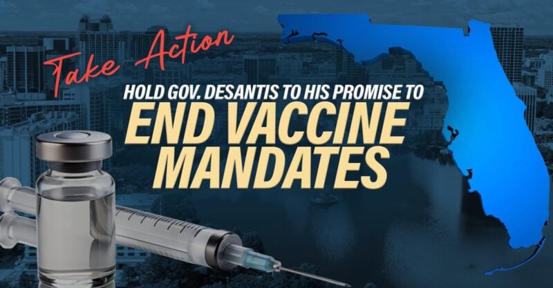 Take Action - Hold Gov. DeSantis to His Promise to End Vaccine Mandates