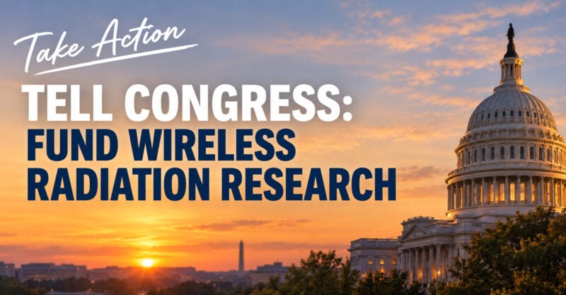 Tell Congress: Fund Wireless Radiation Research