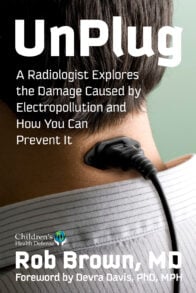 Book cover: UnPlug: A Radiologist Explores the Damage Caused by Electropollution and How You Can Prevent It