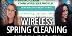 Spring clean your wireless world with CHD's Miriam Eckenfels and Stephanie Locricchio.